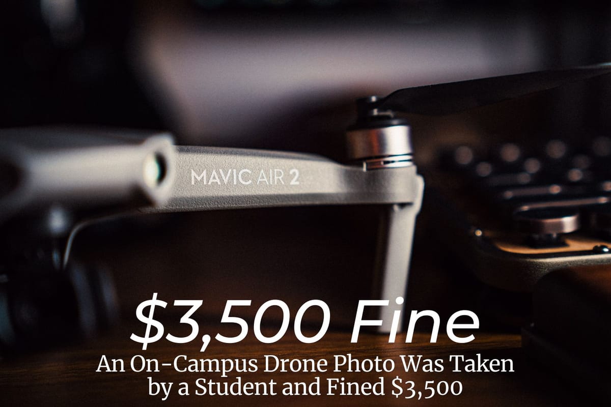 An On-Campus Drone Photo Was Taken by a Student and Fined $3,500