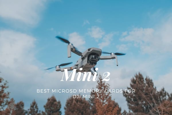 Best MicroSD Memory Cards for DJI Mini 2