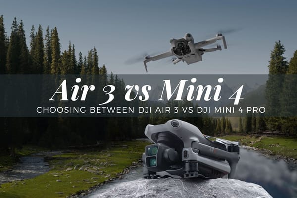 Choosing Between DJI Air 3 vs DJI Mini 4 Pro