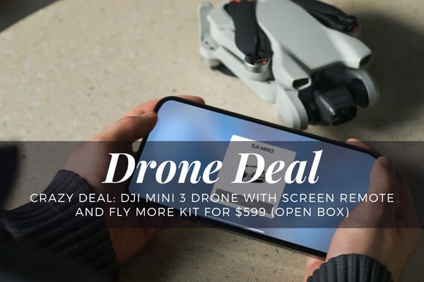 Crazy Deal: DJI Mini 3 Drone with Screen Remote and Fly More Kit for $599 (Open Box)