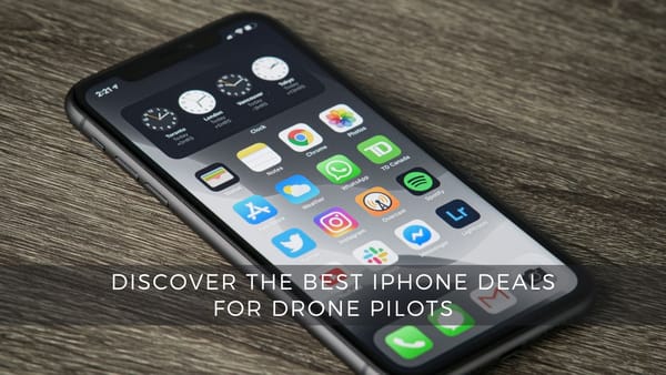 Discover the Best iPhone Deals for Drone Pilots