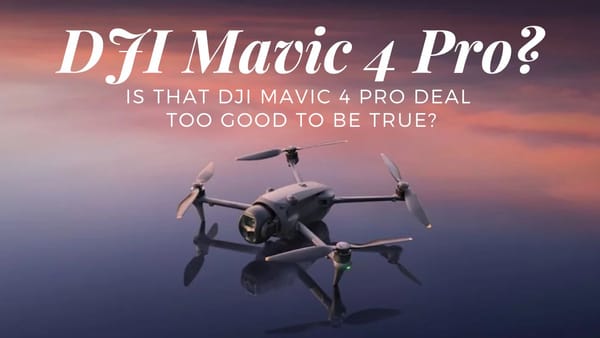 Is That DJI Mavic 4 Pro Deal Too Good to Be True?